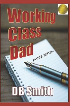 portada Working Class Dad: A Manual for Fatherhood (en Inglés)