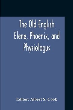 portada The Old English Elene, Phoenix, And Physiologus 