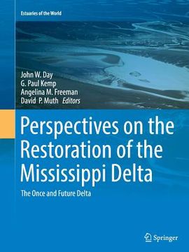portada Perspectives on the Restoration of the Mississippi Delta: The Once and Future Delta (in English)