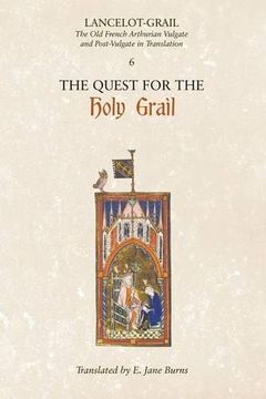 portada Lancelot-Grail: 6. The Quest for the Holy Grail: The old French Arthurian Vulgate and Post-Vulgate in Translation (Lancelot-Grail: The old French Arthurian Vulgate and Post-Vulgate in Translation) (en Inglés)