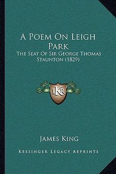 portada a poem on leigh park: the seat of sir george thomas staunton (1829) (in English)