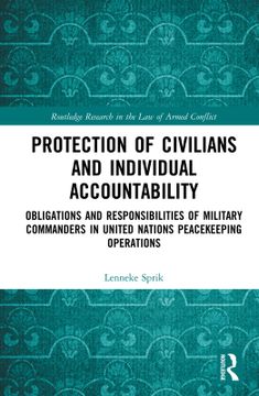 portada Protection of Civilians and Individual Accountability: Obligations and Responsibilities of Military Commanders in United Nations Peacekeeping Operatio (en Inglés)
