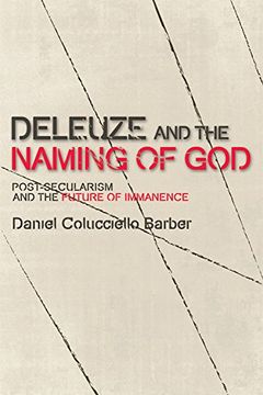 portada Colucciello Barber, d: Deleuze and the Naming of god (Plateaus - new Directions in Deleuze Studies) (en Inglés)