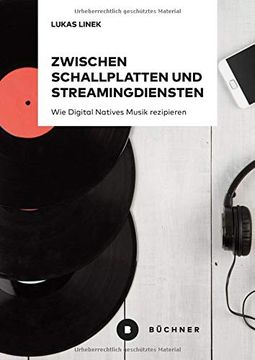 portada Zwischen Schallplatten und Streamingdiensten: Wie Digital Natives Musik Rezipieren (en Alemán)
