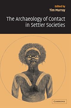 portada The Archaeology of Contact in Settler Societies Hardback (New Directions in Archaeology) (en Inglés)