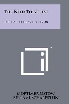 portada the need to believe: the psychology of religion (en Inglés)