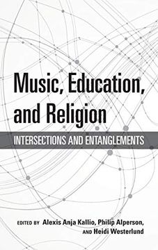 portada Music, Education, and Religion: Intersections and Entanglements (Counterpoints: Music and Education) 