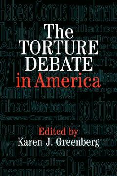 portada The Torture Debate in America (en Inglés)