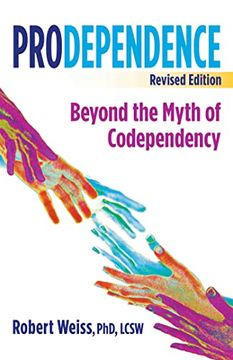 portada Prodependence: Beyond the Myth of Codependency, Revised Edition (en Inglés)