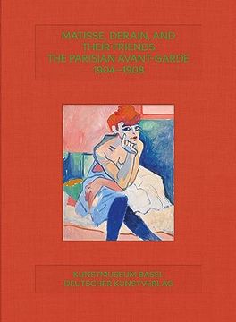 portada Matisse, Derain and Friends: Paris Avant-Garde 1904-1908 (in English)