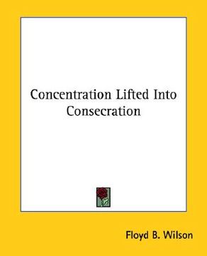 portada concentration lifted into consecration (en Inglés)