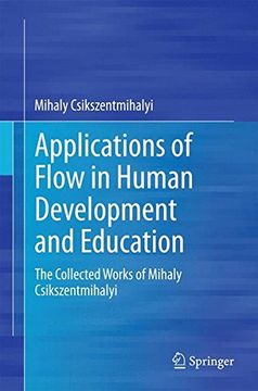 portada Applications of Flow in Human Development and Education: The Collected Works of Mihaly Csikszentmihalyi