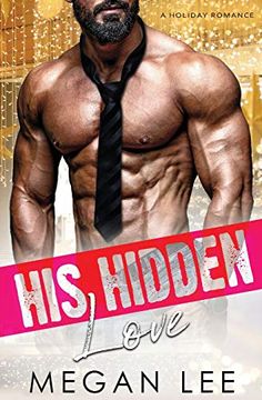 portada His Hidden Love: A Holiday Romance (Their Secret Desire Book 1) (in English)