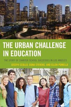 portada The Urban Challenge in Education: The Story of Charter School Successes in Los Angeles