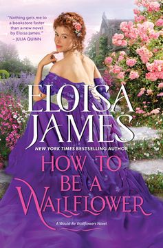 portada How to Be a Wallflower: A Would-Be Wallflowers Novel (en Inglés)