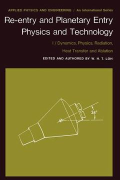 portada re-entry and planetary entry physics and technology: i / dynamics, physics, radiation, heat transfer and ablation (en Inglés)