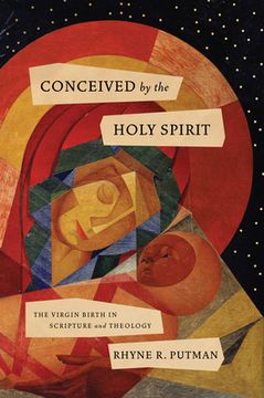 portada Conceived by the Holy Spirit: The Virgin Birth in Scripture and Theology de Rhyne r. Putman(Broadman pr) (en Inglés)