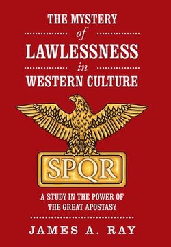 portada The Mystery of Lawlessness in Western Culture: A Study in the Power of the Great Apostasy (en Inglés)