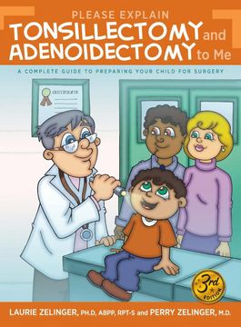 portada Please Explain Tonsillectomy & Adenoidectomy to me: A Complete Guide to Preparing Your Child for Surgery, 3rd Edition 