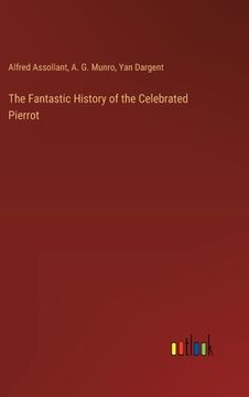 portada The Fantastic History of the Celebrated Pierrot (en Inglés)
