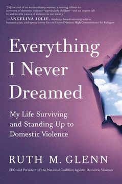 portada Everything i Never Dreamed: My Life Surviving and Standing up to Domestic Violence (en Inglés)