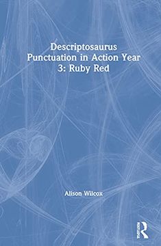 portada Descriptosaurus Punctuation in Action Year 3: Ruby red (en Inglés)