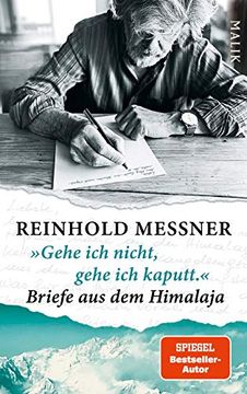 portada Gehe ich Nicht, Gehe ich Kaputt. « Briefe aus dem Himalaja (in German)