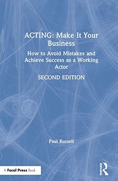 portada Acting: Make it Your Business: How to Avoid Mistakes and Achieve Success as a Working Actor (en Inglés)