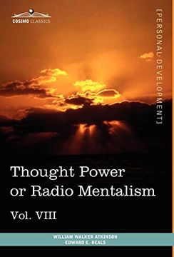 portada Personal Power Books (in 12 Volumes), Vol. Viii: Thought Power or Radio Mentalism (in English)
