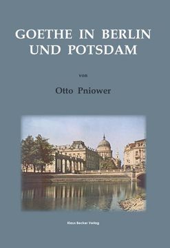 portada Goethe in Berlin und Potsdam (in German)