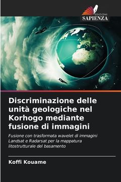 portada Discriminazione delle unità geologiche nel Korhogo mediante fusione di immagini (en Italiano)