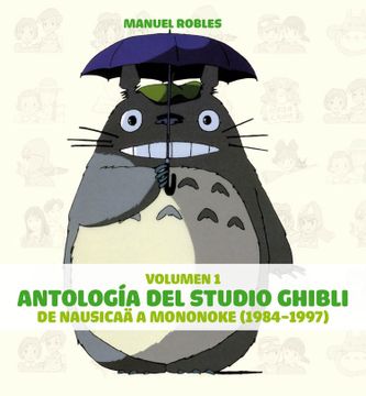 portada Antología del Studio Ghibli nº 1: De Nausicaä a Mononoke (1984-1997) (in Spanish)