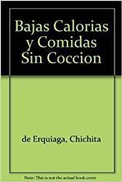 portada Bajas Calorias y Comidas sin Coccion (in Spanish)