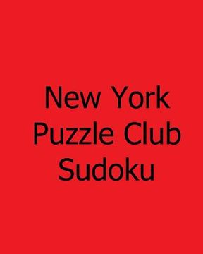 portada New York Puzzle Club Sudoku: Large Grid Monday Puzzles (en Inglés)