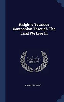 portada Knight's Tourist's Companion Through the Land we Live in (en Inglés)
