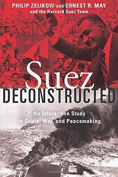 portada Suez Deconstructed: An Interactive Study in Crisis, War, and Peacemaking (en Inglés)