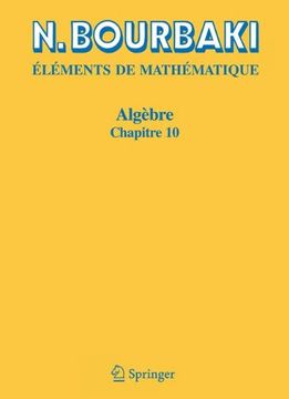 portada Algèbre: Chapitre 10. Algèbre Homologique: Chapitre 10. Algebre Homologique (Elements de Mathematique) (en Francés)