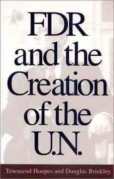 portada Fdr and the Creation of the U. N. (en Inglés)