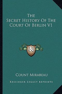 portada the secret history of the court of berlin v1 (en Inglés)