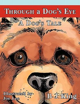 through a dog´s eye,a dog´s tale