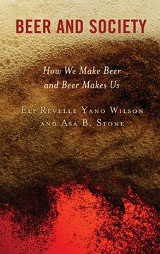 portada Beer and Society: How we Make Beer and Beer Makes us 