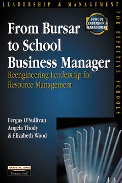 portada From Bursar to School Business Manager: Re-Engineering Leadership for Resource Management (School Leadership & Management) (en Inglés)