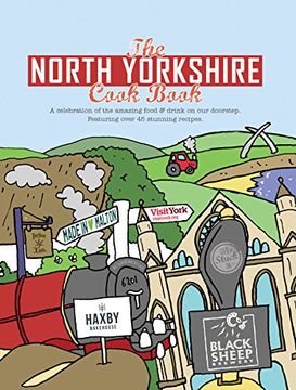portada The North Yorkshire Cook Book: A Celebration of the Amazing Food and Drink on our Doorstep: 14 (Get Stuck in) (en Inglés)