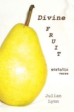 portada Divine Fruit: Ecstatic Verse (en Inglés)