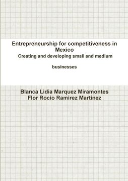 portada Entrepreneurship for competitiveness in Mexico Creating and developing small and medium businesses (en Inglés)