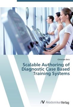 portada Scalable Authoring of Diagnostic Case Based Training Systems
