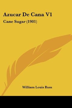 portada Azucar de Cana v1: Cane Sugar (1901) (in Spanish)