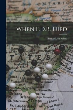 portada When F.D.R. Died (en Inglés)