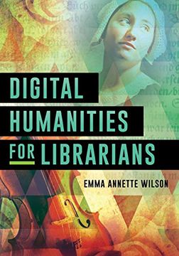 portada Digital Humanities for Librarians (en Inglés)