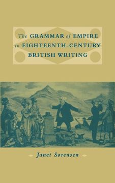 portada The Grammar of Empire in Eighteenth-Century British Writing (en Inglés)